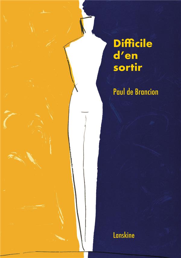 Couverture du livre de Paul de Brancion, écrivain et poète : Difficile d'en sortir, éditions LansKine, 2022