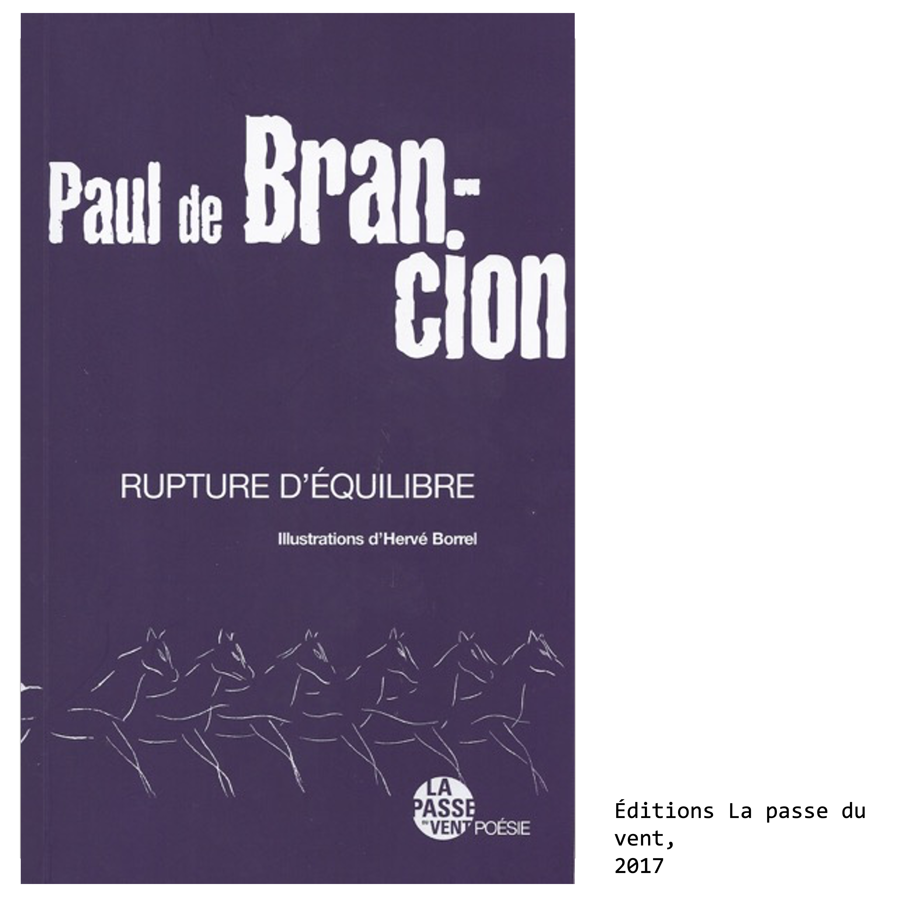 Couverture du livre de Paul de Brancion, écrivain et poète : Rupture d’équilibre, éditions La passe du vent, 2017